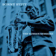 Bubba's Sessions - Deluxe Remastered Edition , Sonny Stitt