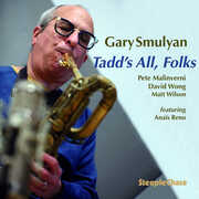Tadd'S All Folks , Gary Smulyan