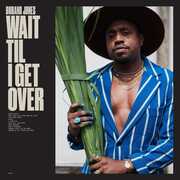 Wait Til I Get Over , Durand Jones