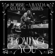 Loving You , Bobbie Nelson & Amanda Shires
