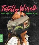 Totally Wired: Three Films by Nathan Silver 