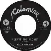 Leave You Alone / Thom's Heartbreak , Kelly Finnigan
