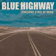 Lonesome State Of Mind , Blue Highway