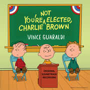 You're Not Elected, Charlie Brown (Original Soundtrack) , Vince Guaraldi