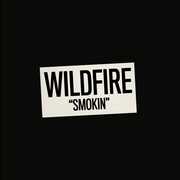 Smokin' , Wildfire