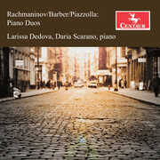 Rachmaninoff, Barber & Piazzolla: Piano Duos , Larissa Dedova