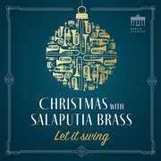 Let it swing - Christmas with Salaputia Brass , Salaputia Brass