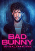 Bad Bunny - Global Takeover , Bad Bunny & The Weeknd