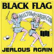 Jealous Again , Black Flag