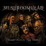 Beautiful Stories for Ugly Children , Mushroomhead