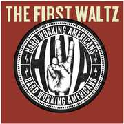 First Waltz , Hard Working Americans