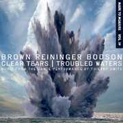 Clear Tears / Troubled Waters , Steven Brown