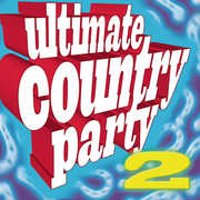 Ultimate Country Party 2 , Various Artists