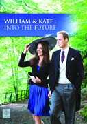 William and Kate: Into the Future , Kate Middleton
