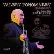 Our Father Who Art Blakey: The Centennial , Valery Ponomarev