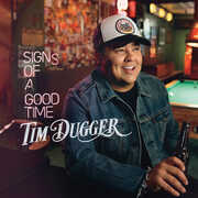 Signs Of A Good Time , Tim Dugger