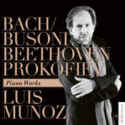 Bach / Busoni Beethoven Prokofiev: Piano Works , Luis Muñoz