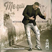 Me Quite , Hector Valentin