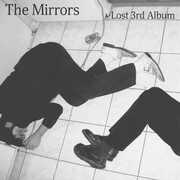 Lost 3rd Album , The Mirrors