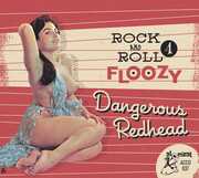Rock 'n' Roll Floozy 4: Dangerous Redhead (Various Artists) , Various Artists