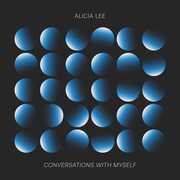 Conversations with Myself , Alicia Lee