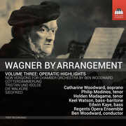 Wagner by Arrangement, Vol. 3 - Operatic Highlights , Keel Watson