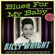 Blues For My Baby: Collected Recordings 1949-59 , Billy Wright