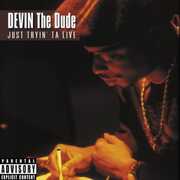Just Tryin' Ta Live , Devin the Dude