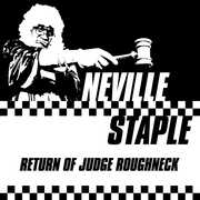 Return of Judge Roughneck , Neville Staple
