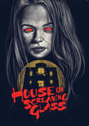 House Of Screaming Glass 