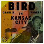 Bird In Kansas City , Charlie Parker