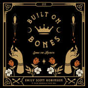 Built On Bones , Emily Scott Robinson