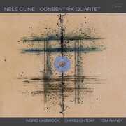 Consentrik Quartet , Nels Cline