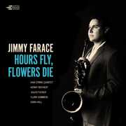 Hours Fly, Flowers Die , Jimmy Farace