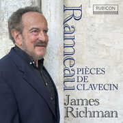 Rameau: Pieces De Clavecin , James Richman