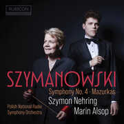 Szymanowski: Symphony No.4, Mazurkas , Szymon Nehring