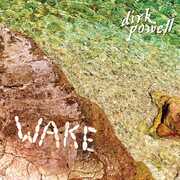 Wake , Dirk Powell