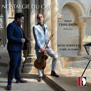 Ernest Chausson: Nostalgie du Ciel , Kevin Norwood
