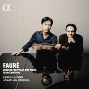 Faure: Sonatas for Violin and Piano Transcriptions , Kerson Leong