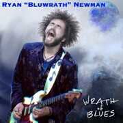 Wrath Of Blues , Ryan 'Bluwrath' Newman