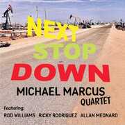 Next Stop Down , Michael Marcus