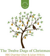 The Twelve Days of Christmas , Royal Birmingham Conservatoire Chamber Choir