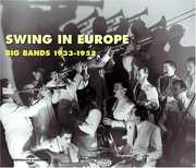 Swing in Europe-Big Bands 1933-52 , Various Artists
