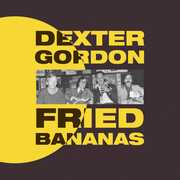 Fried Bananas , Dexter Gordon