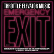 Emergency Exit , Throttle Elevator Music