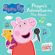 Peppa's Adventures: The Album , Peppa Pig