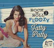 Rock 'n' Roll Floozy 5: Fatty Patty (Various Artists) , Various Artists