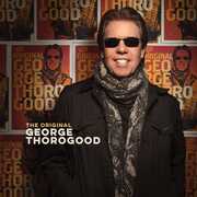 The Original George Thorogood , George Thorogood