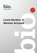 Biography: Lizzie Borden: A Woman Accused 