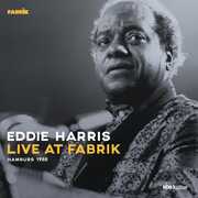 Live At Fabrik Hamburg 1988 , Eddie Harris